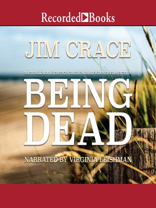 Title details for Being Dead by Jim Crace - Available